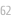 62