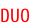 DUO